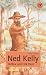 Ned Kelly: Outland and Folk Hero