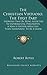 The Christian Virtuoso, The First Part: Showing That By Being Addicted To Experimental Philosophy, A Man Is Rather Afflicted, Than Indisposed, To Be A Good Christian