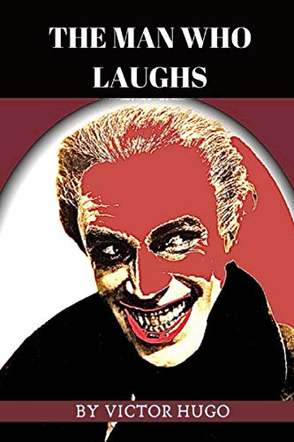 The Man Who Laughs by Victor Hugo