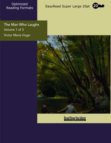The Man Who Laughs: A Romance of English History: Easyread Super Large 20pt Edition