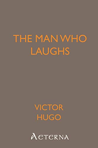 The Man Who Laughs: A Romance of English History