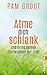 Atme dich schlank: und bring deinen Stoffwechsel auf Trab!