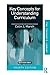 Key Concepts for Understanding Curriculum (Fourth Edition)