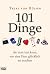 101 Dinge, die man tun kann,um eine Frau glücklich zu machen by Trixi von Bülow