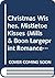 Christmas Wishes, Mistletoe Kisses