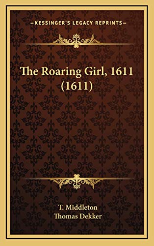 The Roaring Girl, 1611