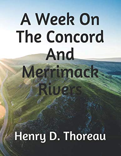 A Week On The Concord And Merrimack Rivers
