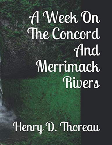 A Week On The Concord And Merrimack Rivers