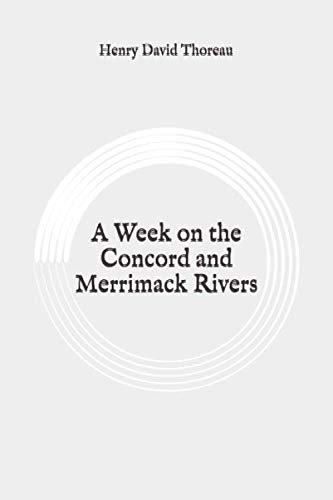 A Week on the Concord and Merrimack Rivers: Original