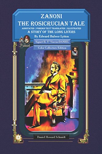 Zanoni:The Rosicrucian Tale , A Story of the Long Livers