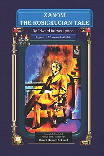 Zanoni The Rosicrucian Tale: A Story of the Long Livers