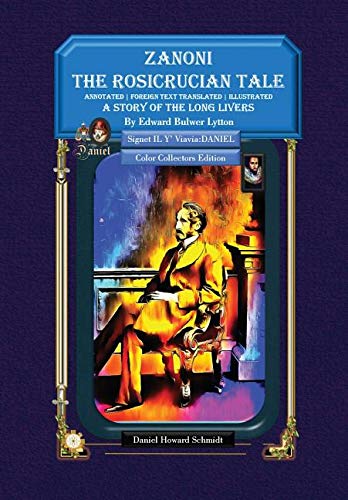 Zanoni the Rosicrucian Tale a Story of the Long Livers - Hardbound Color Collector's Edition