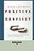 Positive Conflict: Transform Opposition into Innovation: Easyread Edition