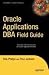 Oracle Applications DBA Field Guide