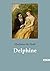Delphine (French Edition)