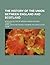 The History of the Union Between England and Scotland; With a Collection of Original Papers Relating Thereto