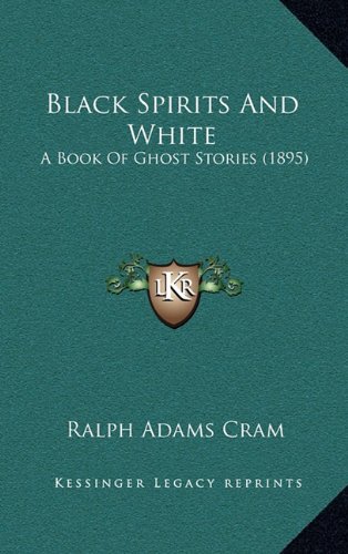 Black Spirits And White: A Book Of Ghost Stories
