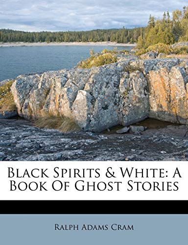Black Spirits & White: A Book Of Ghost Stories