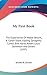 My First Book: The Experiences of Walter Besant, A. Conan Doyle, Kipling, Zanagwill, Corelli, Bret Harte, Robert Louis Stevenson and Others