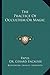 The Practice of Occultism or Magic