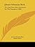 Johann Sebastian Bach: Two and Three Part Inventions for the Pianoforte (1894)