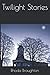 Twilight Stories