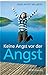 Keine Angst vor der Angst by Hans-Arved Willberg