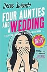 Four Aunties and a Wedding by Jesse Q. Sutanto