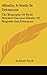 Allenby, A Study In Greatness: The Biography Of Field-Marshal Viscount Allenby Of Megiddo And Felixstowe