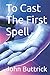 To Cast The First Spell (The Maestro Chronicles)