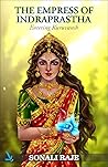 Book cover for THE EMPRESS OF INDRAPRASTHA - Entering Kuruvansh