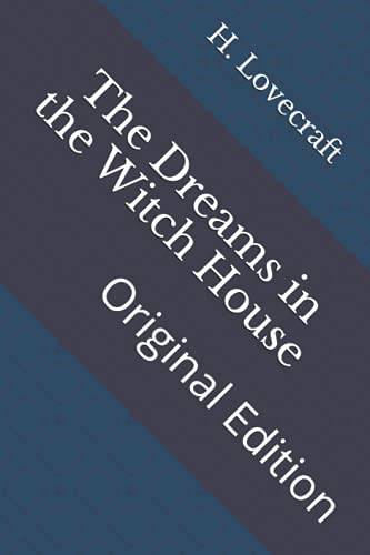 The Dreams in the Witch House: Original Edition