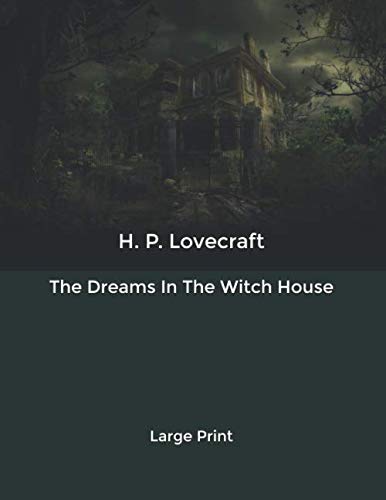 The Dreams In The Witch House: Large Print