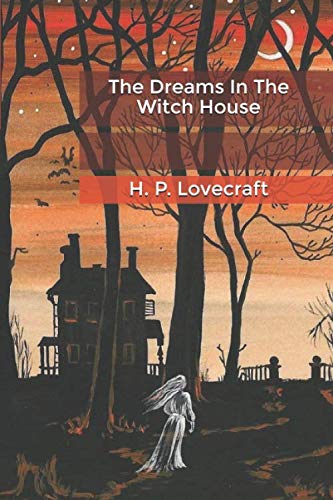 The Dreams In The Witch House