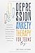 Depression and Anxiethy Therapy for Teens by Emotional Pathway