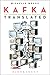 Kafka Translated: How Translators have Shaped our Reading of Kafka