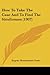 How To Take The Case And To Find The Similimum (1907)