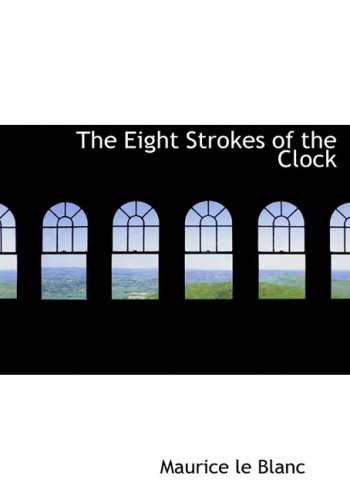 The Eight Strokes of the Clock