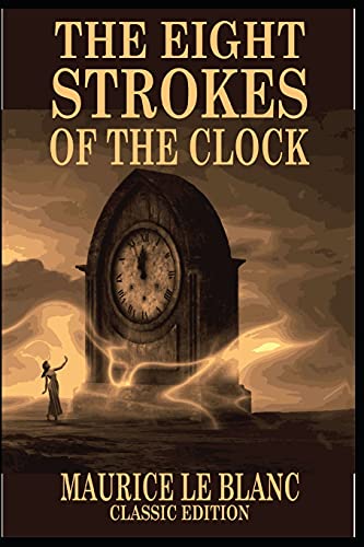 The Eight Strokes of the Clock: with original illustrations