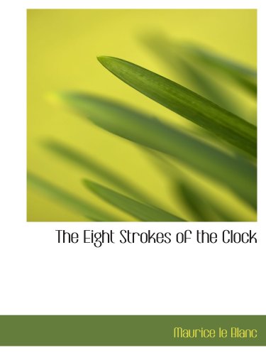 The Eight Strokes of the Clock