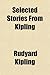 Selected Stories From Kipling