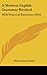 A Modern English Grammar Revised: With Practical Exercises (1914)