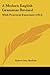 A Modern English Grammar Revised: With Practical Exercises (1914)