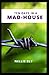 Ten Days In A Mad-House By Nellie Bly: Illustrated Edition