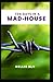 Ten Days In A Mad-House By Nellie Bly: Illustrated Edition
