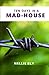 Ten Days in a Mad-House by Nellie Bly: Illustrated Edition