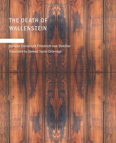 The Death of Wallenstein: A Play
