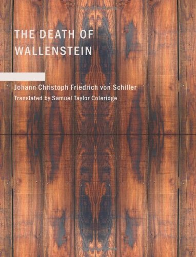 The Death of Wallenstein: A Play