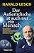 Der Außerirdische ist auch nur ein Mensch: Unerhört wissenschaftliche Erklärungen