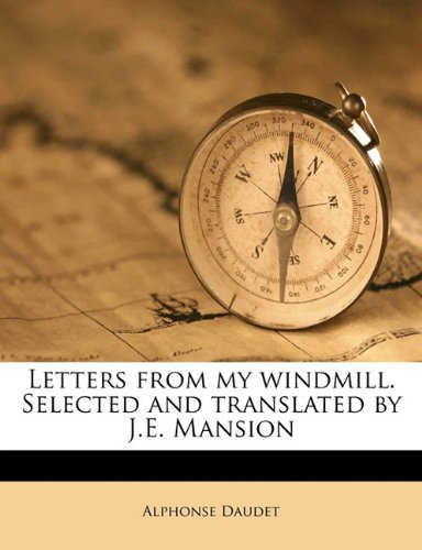 Letters from my windmill. Selected and translated by J.E. Mansion